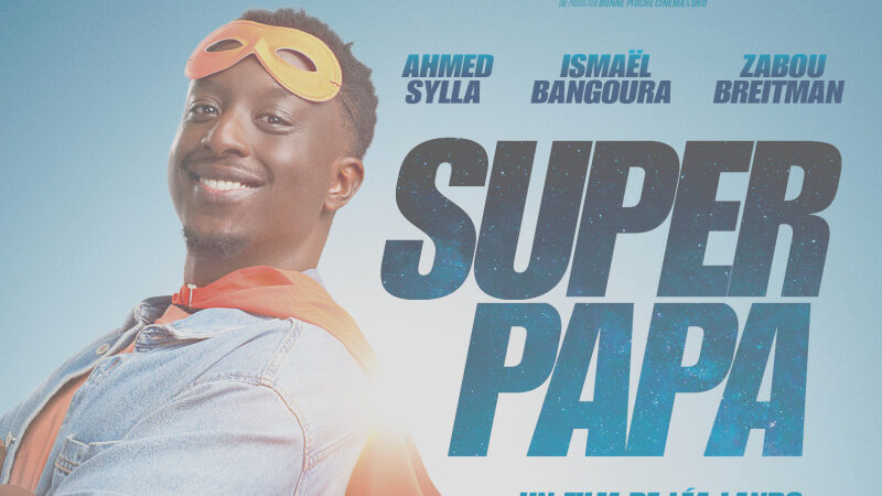 Super Papa, la nouvelle comédie de Léa Lando avec Ahmed Sylla, Zabou Breitman