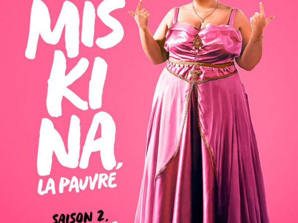 Miskina, la pauvre Saison 2 : Melha Bedia revient sur Prime Video avec une comédie plus déjantée