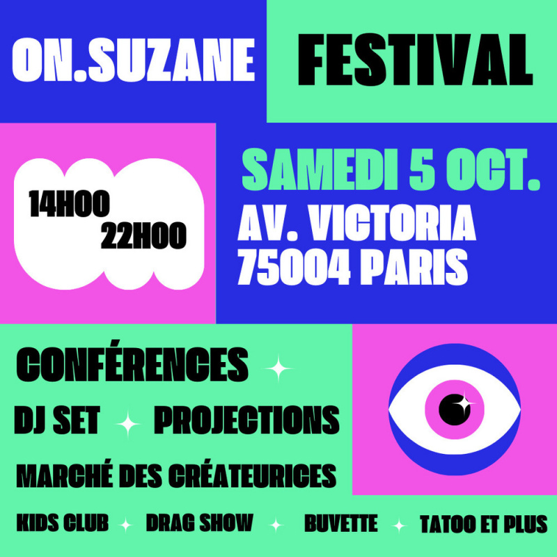 On.Suzane Festival : conférences féministes, projections de docus, kids club, concert, drag show, marché des créateurices